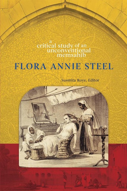 Flora Annie Steel, Susmita Roye