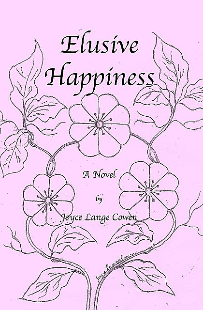 Elusive Happiness, Joyce L Cowen