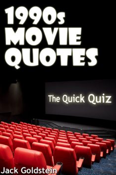 1990s Movie Quotes – The Ultimate Quiz Book, Jack Goldstein