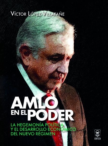 AMLO en el poder, Víctor López-Villafañe