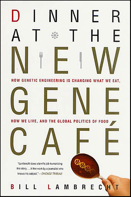 Dinner at the New Gene Café, Bill Lambrecht