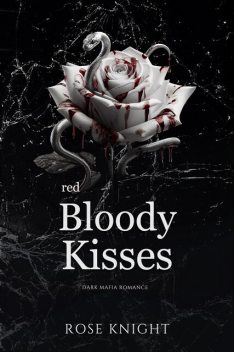 Red Bloody Kisses, Rose Knight