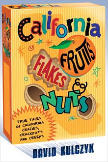 California Fruits, Flakes & Nuts, David Kulczyk