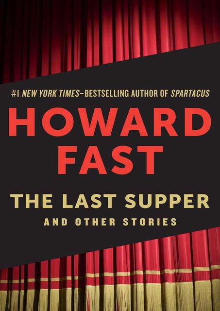 The Last Supper, Howard Fast