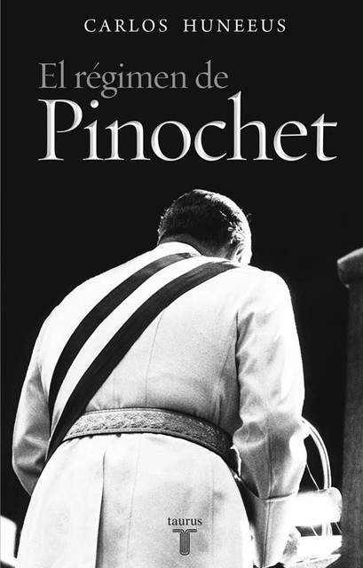 El régimen de Pinochet, Carlos Huneeus