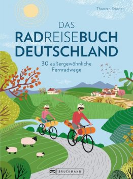 Das Radreisebuch Deutschland, Thorsten Brönner