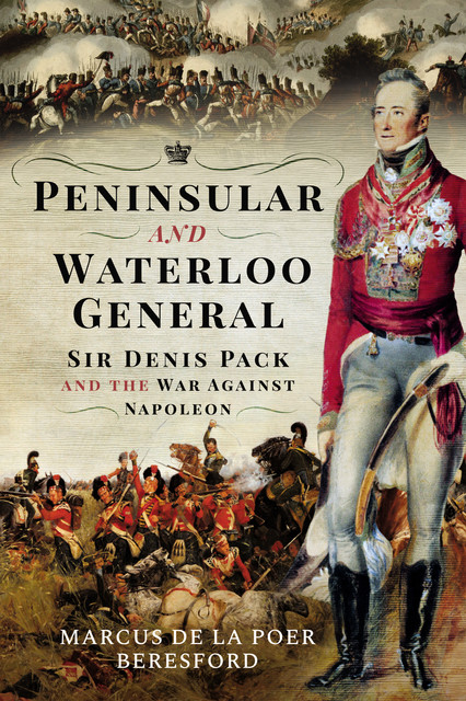 Peninsular and Waterloo General, Marcus de la Poer Beresford