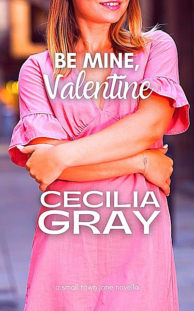 Be Mine, Valentine, Cecilia Gray