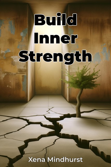 Build Inner Strength, Xena Mindhurst