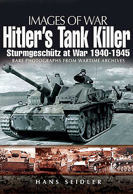 Hitler’s Tank Killer, Hans Seidler