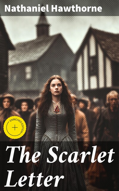 The Scarlet Letter, Nathaniel Hawthorne