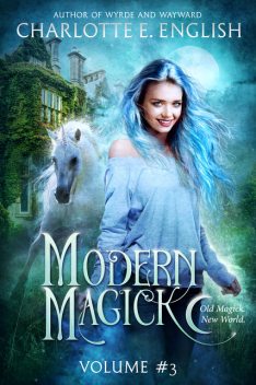 Modern Magick, Volume 3, Charlotte E. English