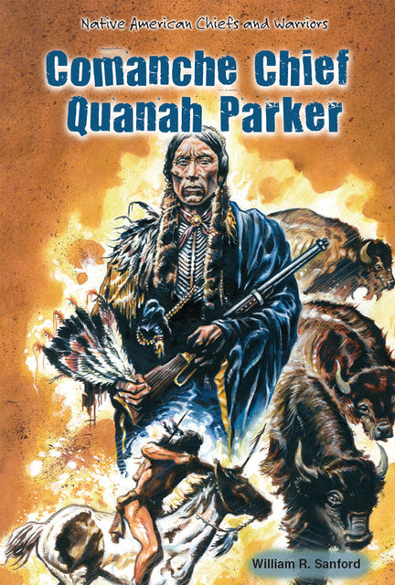 Comanche Chief Quanah Parker, William R.Sanford