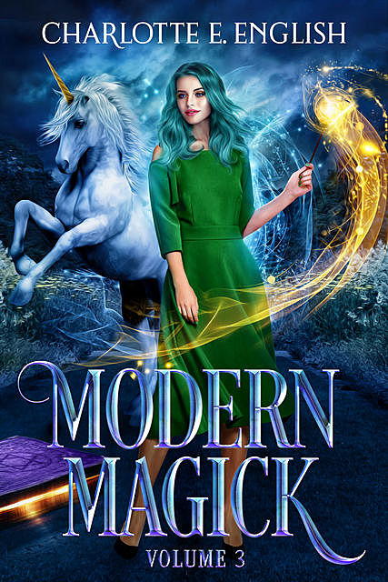 Modern Magick, Volume 3, Charlotte E.English