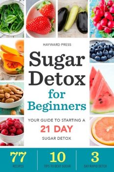 Sugar Detox for Beginners, Hayward Press