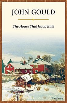 The House That Jacob Built, John Gould