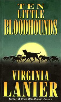 Ten Little Bloodhounds, Virginia Lanier