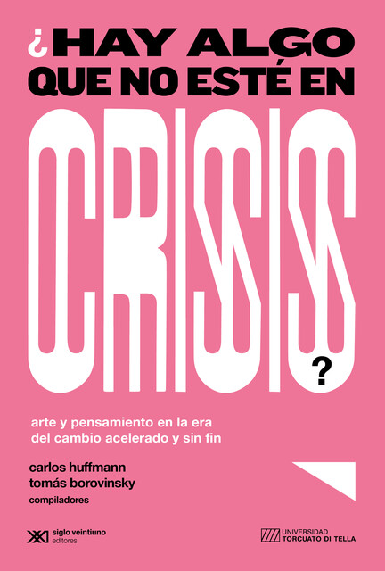 Hay algo que no esté en crisis, Carlos Huffmann, Tomás Borovinsky