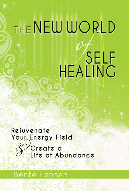The New World of Self Healing, Bente Hansen