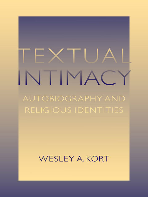 Textual Intimacy, Wesley A.Kort