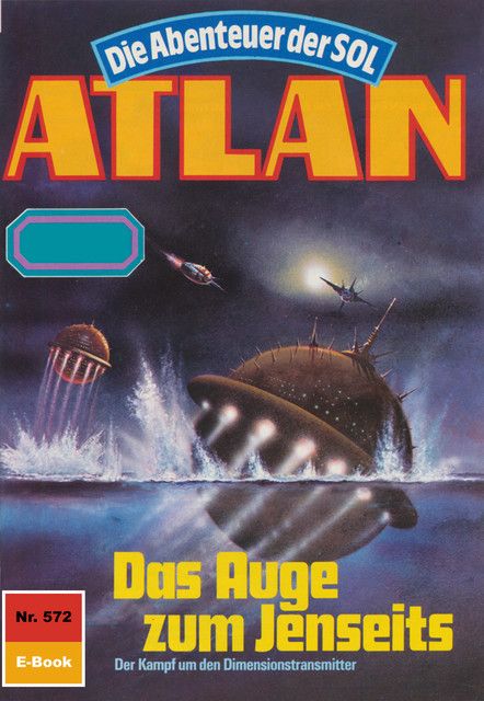 Atlan 572: Das Auge zum Jenseits, Peter Griese