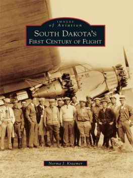 South Dakota's First Century of Flight, Norma J. Kraemer