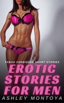 Erotic Stories for Men, Ashley Montoya