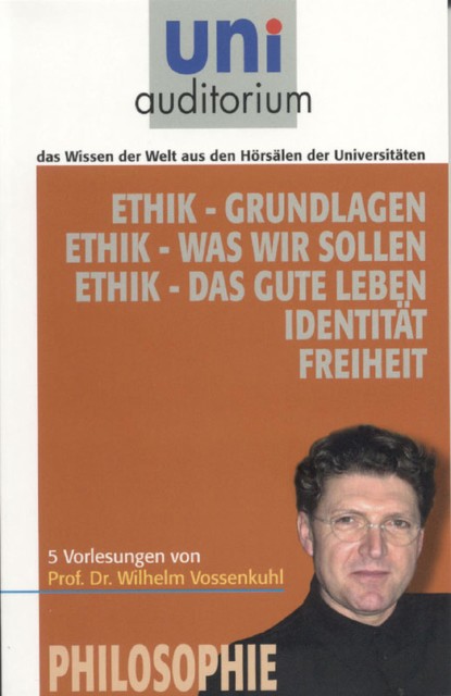 Ethik, Wilhelm Vossenkuhl