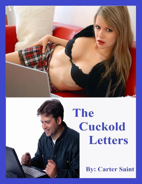 The Cuckold Letters, Carter Saint