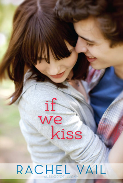 If We Kiss, Rachel Vail