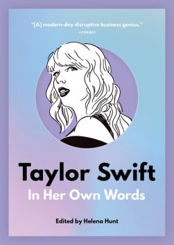 Taylor Swift: In Her Own Words, Helena Hunt