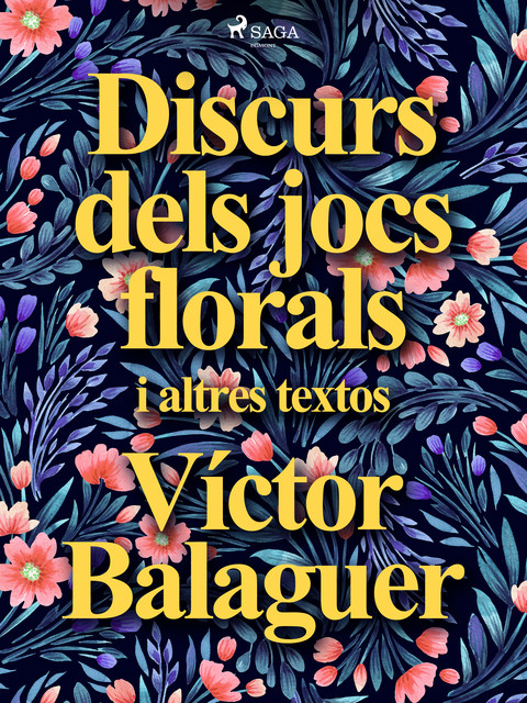 Discurs dels jocs florals i altres textos, Víctor Balaguer