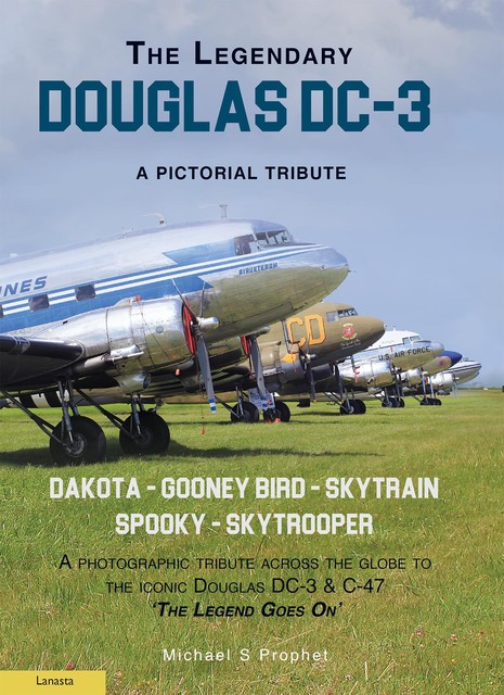 The Legendary Douglas DC-3, Michael S. Prophet