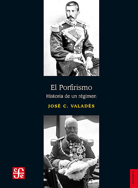 El porfirismo, José C. Valadés
