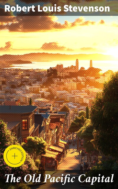 The Old Pacific Capital, Robert Louis Stevenson