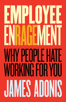 Employee Enragement, James Adonis