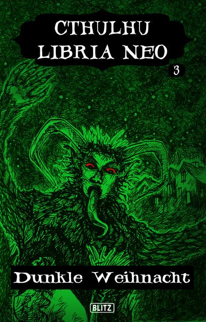 Lovecrafts Schriften des Grauens 21: Cthulhu Libria Neo 3, Jörg Kleudgen