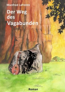 Der Weg des Vagabunden, Manfred Lafrentz