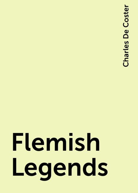 Flemish Legends, Charles De Coster