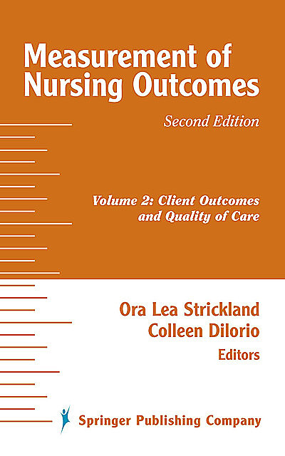 Measurement of Nursing Outcomes, 2nd Edition, Colleen, Dilorio, Ora, Strickland