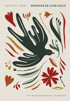 Despertar com Deus, Susana Klassen, Jackie Hill Perry