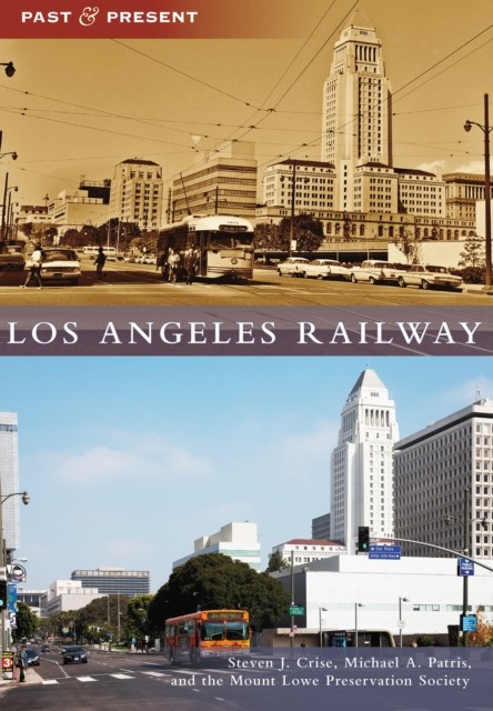 Los Angeles Railway, Steven J. Crise
