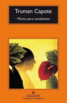 Música Para Camaleones, Truman Capote