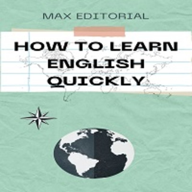 How To Learn English Quickly, Max Editorial