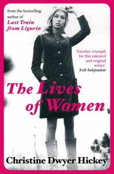 The Lives of Women, Christine Dwyer Hickey