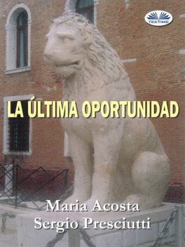 La Última Oportunidad, María Acosta, Sergio Presicutti