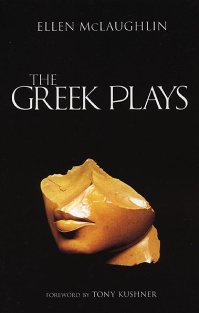 The Greek Plays, Ellen McLaughlin