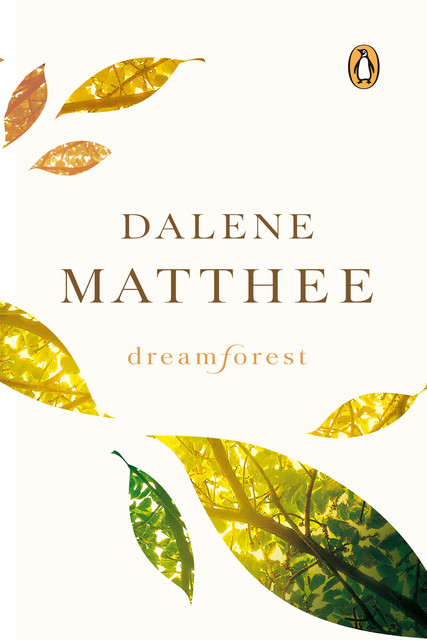 Dreamforest, Dalene Matthee