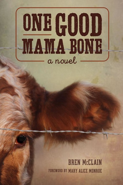 One Good Mama Bone, Bren McClain