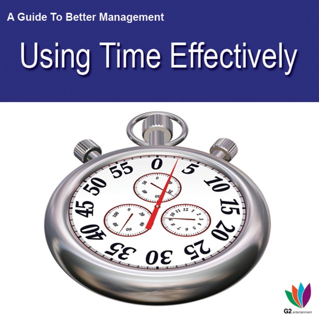 A Guide to Better Management Using Time Effectively, Jon Allen